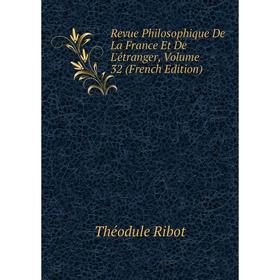 Книга Revue Philosophique De La France Et De L'étranger, Volume 32 (French Edition)
Книга Revue Philosophique De La France Et De L'étranger, Volume 32 (French Edition)