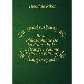 Книга Revue Philosophique De La France Et De L'étranger, Volume 5 (French Edition)
Книга Revue Philosophique De La France Et De L'étranger, Volume 5 (French Edition)