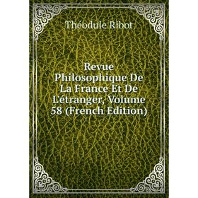 Книга Revue Philosophique De La France Et De L'étranger, Volume 58 (French Edition)
Книга Revue Philosophique De La France Et De L'étranger, Volume 58 (French Edition)