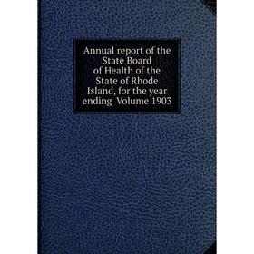 Книга Annual report of the State Board of Health of the State of Rhode Island, for the year ending Volume 1903
Книга Annual report of the State Board of Health of the State of Rhode Island, for the year ending Volume 1903