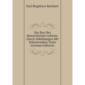 Книга Der Bau Des Menschlichen Gehirns: Durch Abbildungen Mit Erläuterndem Texte (German Edition)
Книга Der Bau Des Menschlichen Gehirns: Durch Abbildungen Mit Erläuterndem Texte (German Edition)