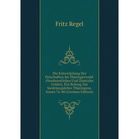 Книга Die Entwickelung Der Ortschaften Im Thüringerwald: (Nordwestliches Und Zentrales Gebiet). Ein Beitrag Zur Siedelungslehre Thüringens, Issues 76-
Книга Die Entwickelung Der Ortschaften Im Thüringerwald: (Nordwestliches Und Zentrales Gebiet). Ein Beitrag Zur Siedelungslehre Thüringens, Issues 76-