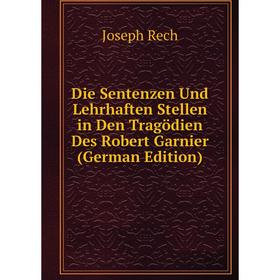 Книга Die Sentenzen Und Lehrhaften Stellen in Den Tragödien Des Robert Garnier (German Edition)
Книга Die Sentenzen Und Lehrhaften Stellen in Den Tragödien Des Robert Garnier (German Edition)
