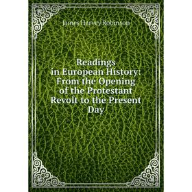 Книга Readings in European History: From the Opening of the Protestant Revolt to the Present Day
Книга Readings in European History: From the Opening of the Protestant Revolt to the Present Day