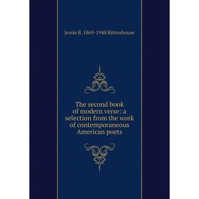 Книга The second book of modern verse: a selection from the work of contemporaneous American poets
Книга The second book of modern verse: a selection from the work of contemporaneous American poets