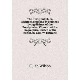 Книга The living pulpit, or, Eighteen sermons by eminent living divines of the Presbyterian Church: with a biographical sketch of the editor
Книга The living pulpit, or, Eighteen sermons by eminent living divines of the Presbyterian Church: with a biographical sketch of the editor