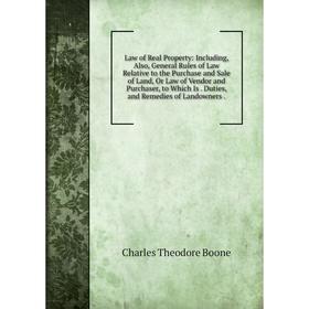 Книга Law of Real Property: Including, Also, General Rules of Law Relative to the Purchase and Sale of Land, Or Law of Vendor and Purchaser, to Which
Книга Law of Real Property: Including, Also, General Rules of Law Relative to the Purchase and Sale of Land, Or Law of Vendor and Purchaser, to Which