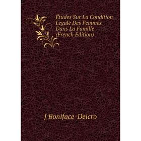 Книга Études Sur La Condition Legale Des Femmes Dans La Famille (French Edition)
Книга Études Sur La Condition Legale Des Femmes Dans La Famille (French Edition)
