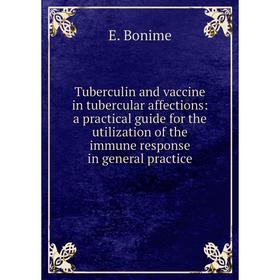 Книга Tuberculin and vaccine in tubercular affections: a practical guide for the utilization of the immune response in general practice
Книга Tuberculin and vaccine in tubercular affections: a practical guide for the utilization of the immune response in general practice