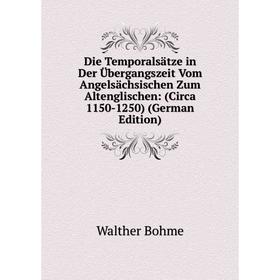 Книга Die Temporalsätze in Der Übergangszeit Vom Angelsächsischen Zum Altenglischen: (Circa 1150-1250) (German Edition)
Книга Die Temporalsätze in Der Übergangszeit Vom Angelsächsischen Zum Altenglischen: (Circa 1150-1250) (German Edition)