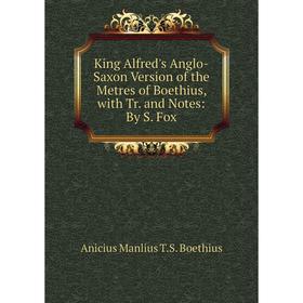 Книга King Alfred's Anglo-Saxon Version of the Metres of Boethius, with Tr. and Notes: By S. Fox
Книга King Alfred's Anglo-Saxon Version of the Metres of Boethius, with Tr. and Notes: By S. Fox