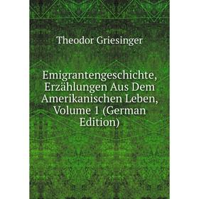 Книга Emigrantengeschichte, Erzählungen Aus Dem Amerikanischen Leben, Volume 1 (German Edition)
Книга Emigrantengeschichte, Erzählungen Aus Dem Amerikanischen Leben, Volume 1 (German Edition)