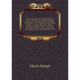 Книга Moriz Haupt Als Academischer Lehrer Mit Bemerkungen Haupts Zu Homer, Den Tragikern, Theokrit, Plautus, Catull, Properz, Horaz, Tacitus, Wolfram
Книга Moriz Haupt Als Academischer Lehrer Mit Bemerkungen Haupts Zu Homer, Den Tragikern, Theokrit, Plautus, Catull, Properz, Horaz, Tacitus, Wolfram