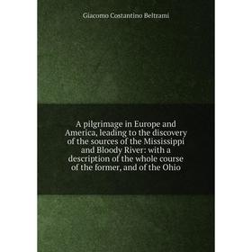Книга A pilgrimage in Europe and America, leading to the discovery of the sources of the Mississippi and Bloody River
Книга A pilgrimage in Europe and America, leading to the discovery of the sources of the Mississippi and Bloody River
