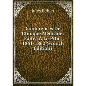 Книга Conférences De Clinique Médicale: Faites À La Pitié, 1861-1862 (French Edition)
Книга Conférences De Clinique Médicale: Faites À La Pitié, 1861-1862 (French Edition)