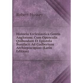 Книга Historia Ecclesiastica Gentis Anglorum: Cum Opusculis Quibusdam Et Epistola Bonifacii Ad Cudbertum Archiepiscopum (Latin Edition)
Книга Historia Ecclesiastica Gentis Anglorum: Cum Opusculis Quibusdam Et Epistola Bonifacii Ad Cudbertum Archiepiscopum (Latin Edition)