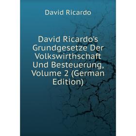 Книга David Ricardo's Grundgesetze Der Volkswirthschaft Und Besteuerung, Volume 2 (German Edition)
Книга David Ricardo's Grundgesetze Der Volkswirthschaft Und Besteuerung, Volume 2 (German Edition)