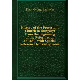 Книга History of the Protestant Church in Hungary: From the Beginning of the Reformation to 1850; with Special Reference to Transylvania
Книга History of the Protestant Church in Hungary: From the Beginning of the Reformation to 1850; with Special Reference to Transylvania