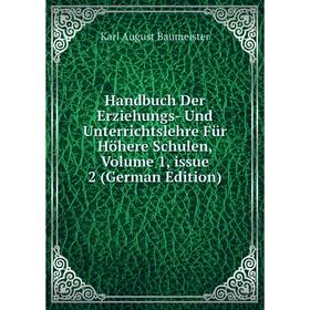 Книга Handbuch Der Erziehungs- Und Unterrichtslehre Für Höhere Schulen, Volume 1, issue 2 (German Edition)
Книга Handbuch Der Erziehungs- Und Unterrichtslehre Für Höhere Schulen, Volume 1, issue 2 (German Edition)