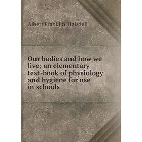 Книга Our bodies and how we live; an elementary text-book of physiology and hygiene for use in schools
Книга Our bodies and how we live; an elementary text-book of physiology and hygiene for use in schools