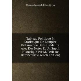 Книга Tableau Politique Et Statistique De L'empire Britannique Dans L'inde, Tr. Avec Des Notes Et Un Suppl
Книга Tableau Politique Et Statistique De L'empire Britannique Dans L'inde, Tr. Avec Des Notes Et Un Suppl