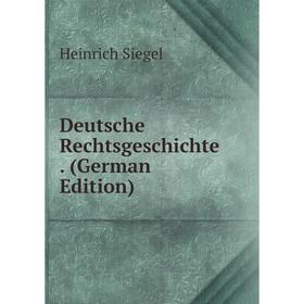 Книга Deutsche Rechtsgeschichte. (German Edition)
Книга Deutsche Rechtsgeschichte. (German Edition)