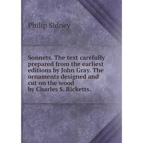 Книга Sonnets. The text carefully prepared from the earliest editions by John Gray. The ornaments designed and cut on the wood by Charles S. Ricketts.
Книга Sonnets. The text carefully prepared from the earliest editions by John Gray. The ornaments designed and cut on the wood by Charles S. Ricketts.