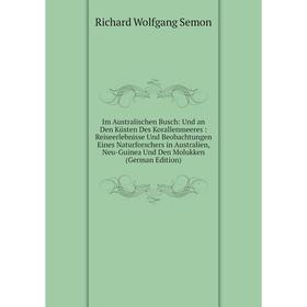 Книга Im Australischen Busch: Und an Den Küsten Des Korallenmeeres: Reiseerlebnisse Und Beobachtungen Eines Naturforschers in Australien, Neu-Guinea U
Книга Im Australischen Busch: Und an Den Küsten Des Korallenmeeres: Reiseerlebnisse Und Beobachtungen Eines Naturforschers in Australien, Neu-Guinea U