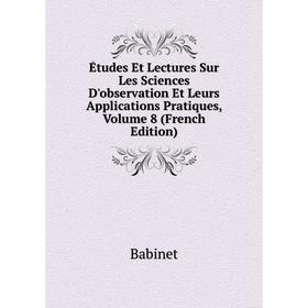 Книга Études Et Lectures Sur Les Sciences D'observation Et Leurs Applications Pratiques, Volume 8 (French Edition)
Книга Études Et Lectures Sur Les Sciences D'observation Et Leurs Applications Pratiques, Volume 8 (French Edition)