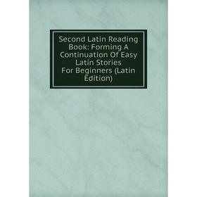 Книга Second Latin Reading Book: Forming A Continuation Of Easy Latin Stories For Beginners (Latin Edition)
Книга Second Latin Reading Book: Forming A Continuation Of Easy Latin Stories For Beginners (Latin Edition)