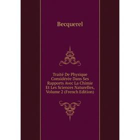 Книга Traité De Physique Considérée Dans Ses Rapports Avec La Chimie Et Les Sciences Naturelles, Volume 2 (French Edition)
Книга Traité De Physique Considérée Dans Ses Rapports Avec La Chimie Et Les Sciences Naturelles, Volume 2 (French Edition)