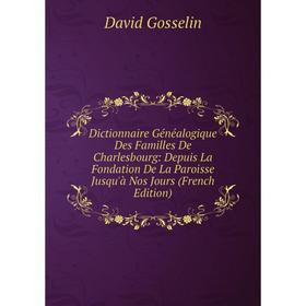 Книга Dictionnaire Généalogique Des Familles De Charlesbourg: Depuis La Fondation De La Paroisse Jusqu'à Nos Jours (French Edition)
Книга Dictionnaire Généalogique Des Familles De Charlesbourg: Depuis La Fondation De La Paroisse Jusqu'à Nos Jours (French Edition)