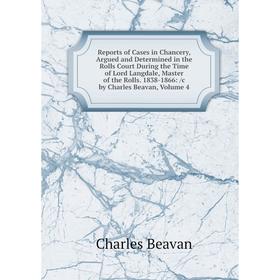 Книга Reports of Cases in Chancery, Argued and Determined in the Rolls Court During the Time of Lord Langdale, Master of the Rolls
Книга Reports of Cases in Chancery, Argued and Determined in the Rolls Court During the Time of Lord Langdale, Master of the Rolls