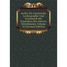 Книга Archiv Für Lateinische Lexikographie Und Grammatik Mit Einschluss Des Älteren Mittellateins, Volume 10 (German Edition)
Книга Archiv Für Lateinische Lexikographie Und Grammatik Mit Einschluss Des Älteren Mittellateins, Volume 10 (German Edition)