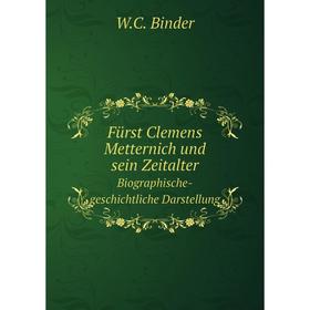 Книга Fürst Clemens Metternich und sein Zeitalter Biographische-geschichtliche Darstellung
Книга Fürst Clemens Metternich und sein Zeitalter Biographische-geschichtliche Darstellung