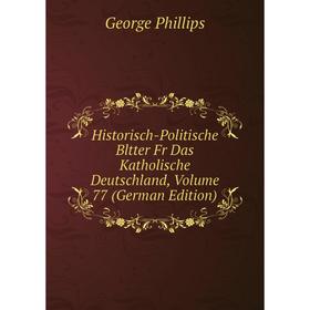 Книга Historisch-Politische Bltter Fr Das Katholische Deutschland, Volume 77 (German Edition)
Книга Historisch-Politische Bltter Fr Das Katholische Deutschland, Volume 77 (German Edition)