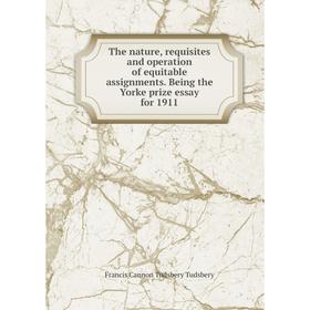 Книга The nature, requisites and operation of equitable assignments. Being the Yorke prize essay for 1911
Книга The nature, requisites and operation of equitable assignments. Being the Yorke prize essay for 1911