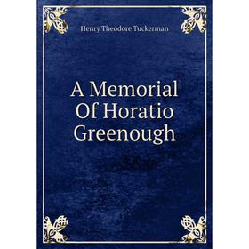 Книга A Memorial Of Horatio Greenough
Книга A Memorial Of Horatio Greenough