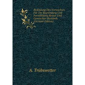 Книга Bedeutung Des Vorwuchses Für Die Begründung Und Formbildung Reiner Und Gemischter Bestände (German Edition)
Книга Bedeutung Des Vorwuchses Für Die Begründung Und Formbildung Reiner Und Gemischter Bestände (German Edition)