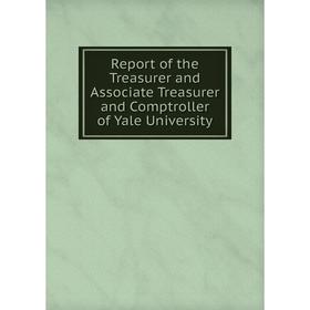 Книга Report of the Treasurer and Associate Treasurer and Comptroller of Yale University
Книга Report of the Treasurer and Associate Treasurer and Comptroller of Yale University
