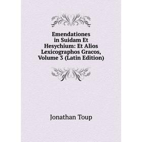 Книга Emendationes in Suidam Et Hesychium: Et Alios Lexicographos Gracos, Volume 3 (Latin Edition)
Книга Emendationes in Suidam Et Hesychium: Et Alios Lexicographos Gracos, Volume 3 (Latin Edition)