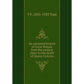 Книга An advanced history of Great Britain from the earliest times to the death of Queen Victoria
Книга An advanced history of Great Britain from the earliest times to the death of Queen Victoria