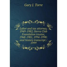 Книга Labor and tax attorney, 1949-1982; Sierra Club Foundation trustee, 1968-1981, 1994-1998: oral history transcript
Книга Labor and tax attorney, 1949-1982; Sierra Club Foundation trustee, 1968-1981, 1994-1998: oral history transcript