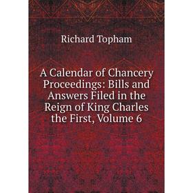 Книга A Calendar of Chancery Proceedings: Bills and Answers Filed in the Reign of King Charles the First, Volume 6
Книга A Calendar of Chancery Proceedings: Bills and Answers Filed in the Reign of King Charles the First, Volume 6