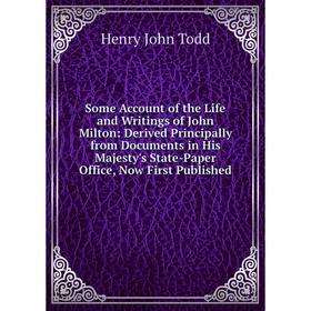 Книга Some Account of the Life and Writings of John Milton: Derived Principally from Documents in His Majesty's State-Paper Office, Now First Publishe
Книга Some Account of the Life and Writings of John Milton: Derived Principally from Documents in His Majesty's State-Paper Office, Now First Publishe