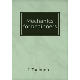 Книга Mechanics for beginners
Книга Mechanics for beginners