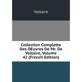 Книга Collection Complette Des OEuvres De Mr. De Voltaire, Volume 42 (French Edition)
Книга Collection Complette Des OEuvres De Mr. De Voltaire, Volume 42 (French Edition)