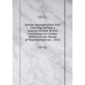 Книга Indian appropriation bill: hearings before a subcommittee of the Committee on Indian Affairs of the House of Representatives
Книга Indian appropriation bill: hearings before a subcommittee of the Committee on Indian Affairs of the House of Representatives