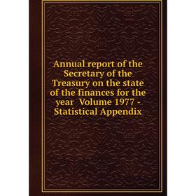 Книга Annual report of the Secretary of the Treasury on the state of the finances for the year Volume 1977 — Statistical Appendix
Книга Annual report of the Secretary of the Treasury on the state of the finances for the year Volume 1977 — Statistical Appendix