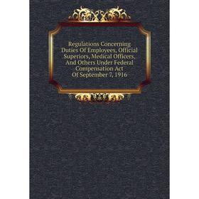 Книга Regulations Concerning Duties Of Employees, Official Superiors, Medical Officers
Книга Regulations Concerning Duties Of Employees, Official Superiors, Medical Officers
